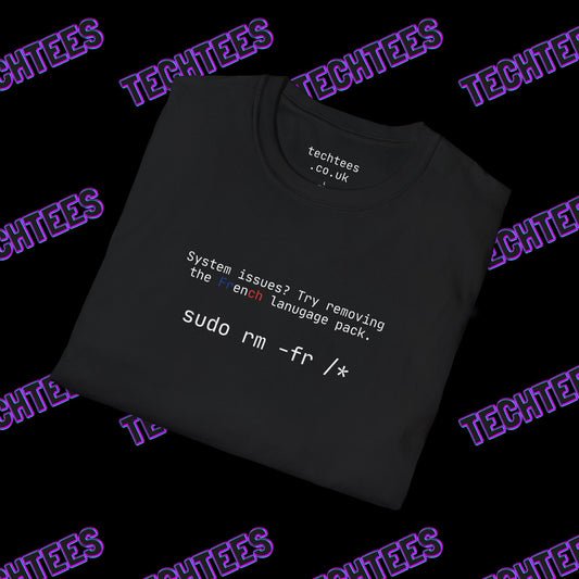 Try Removing The French Language Pack sudo rm -fr /*