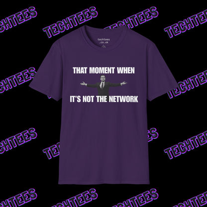 That Moment When It's Not The Network