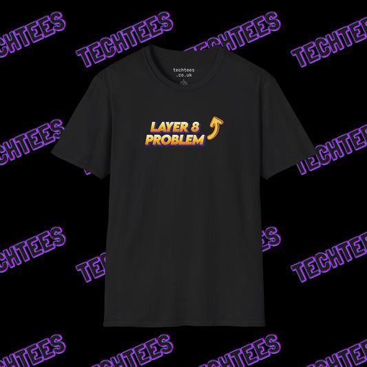 I Am The Layer 8 Problem