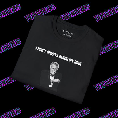 I Don't Always Debug My Code