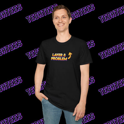 I Am The Layer 8 Problem