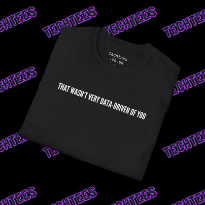 That Wasn't Very Data-Driven of You